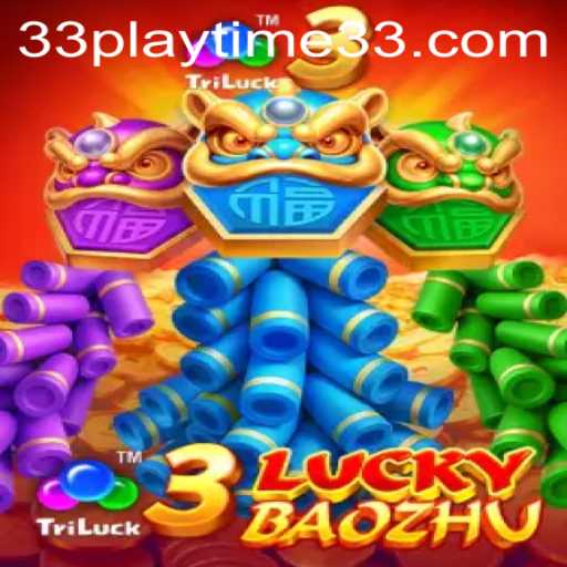 Discover the Excitement of 3LuckyBaozhu with PlayTime33