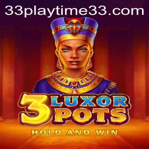Unveiling 3LuxorPots: The New Gem in Strategic Gaming