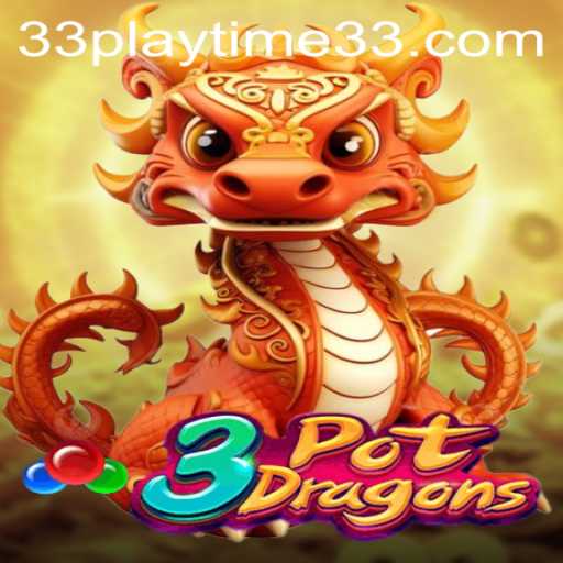 Introducing 3PotDragons: A Riveting New Gaming Experience with PlayTime33
