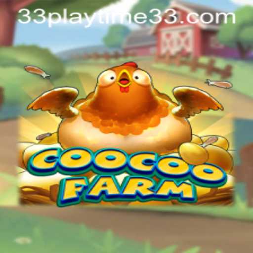 Exploring the Exciting World of CooCooFarm with PlayTime33