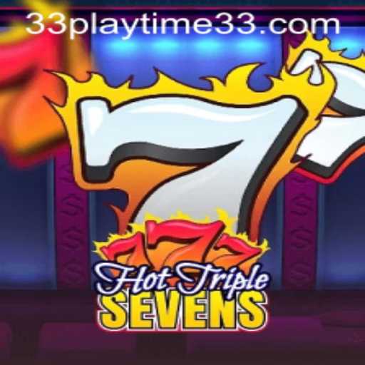 HotTripleSevens: The Ultimate Gaming Experience with PlayTime33