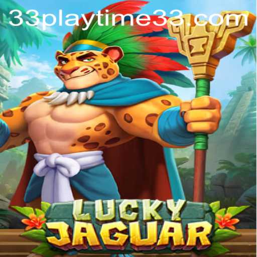 Dive into the Thrilling World of LuckyJaguar: A New Gaming Sensation with PlayTime33