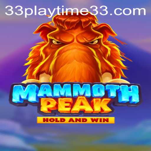 Exploring 'MammothPeak': A Thrilling Adventure with PlayTime33