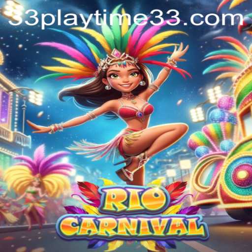Discover the Thrills of RioCarnival with PlayTime33