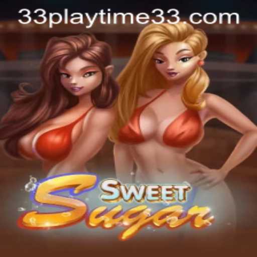 SweetSugar - The Ultimate Gaming Experience: PlayTime33 Guide