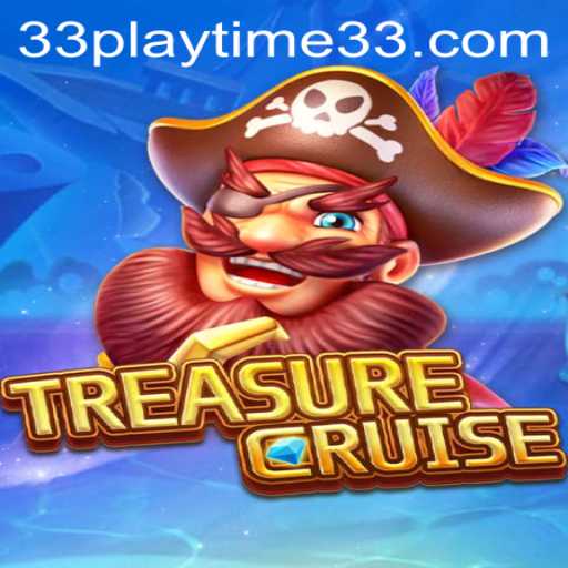 Embark on an Epic Adventure with TREASURECRUISE and Unlock the Secrets of PlayTime33
